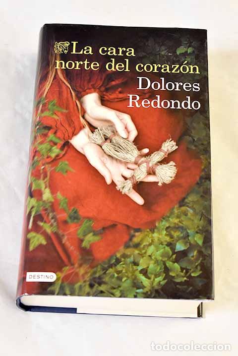 Libros: La cara norte del coraz&oacute;n.- Redondo, Dolores