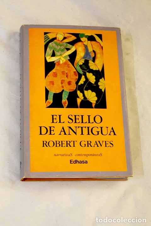 books: El sello de Antigua: Graves, Robert.- Graves, Robert