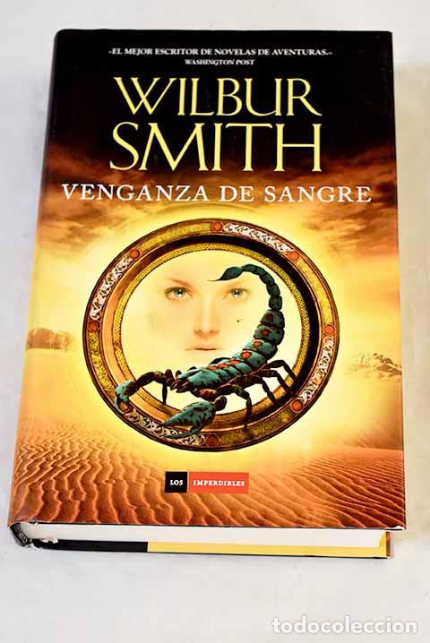 Libros: Venganza de sangre: Smith, Wilbur.- Smith, Wilbur