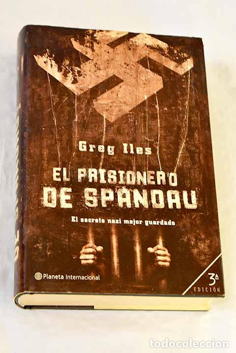 Libros: El prisionero de Spandau.- Iles, Greg