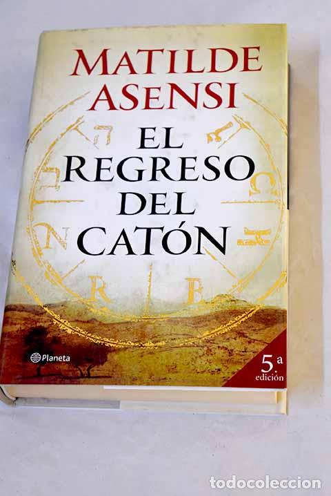 Libros: El regreso del Cat&oacute;n.- Asensi, Matilde