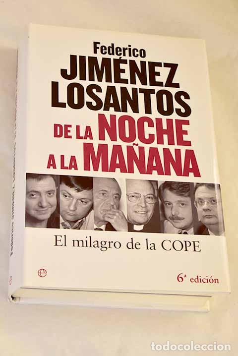 Libros: De la noche a la ma&ntilde;ana: el milagro de la COPE.- Jim&eacute;nez Losantos, Federico