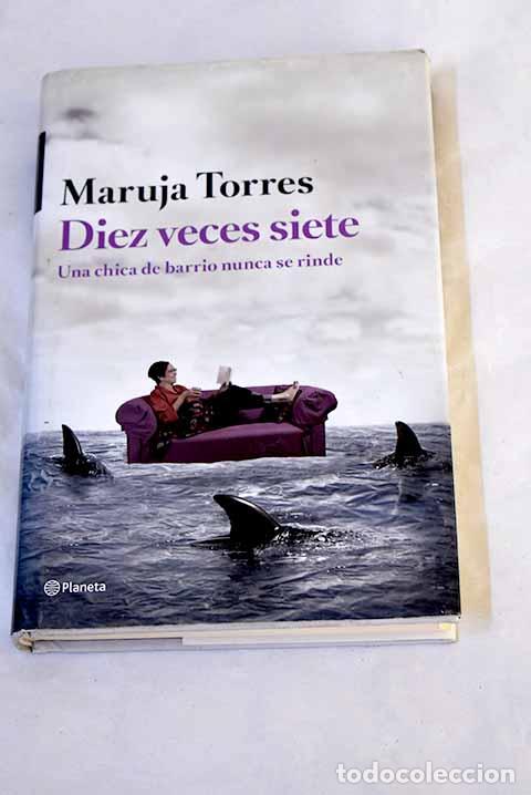 Libros: Diez veces siete: una chica de barrio nunca se rinde.- Torres, Maruja