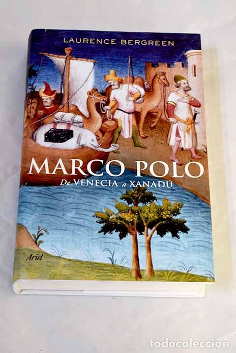 Libri di seconda mano: Marco Polo: de Venecia a Xanad&uacute;.- Bergreen, Laurence