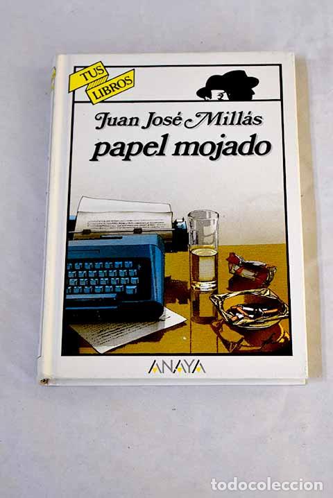 Libros: Papel mojado: Mill&aacute;s, Juan Jos&eacute;.- Mill&aacute;s, Juan Jos&eacute;