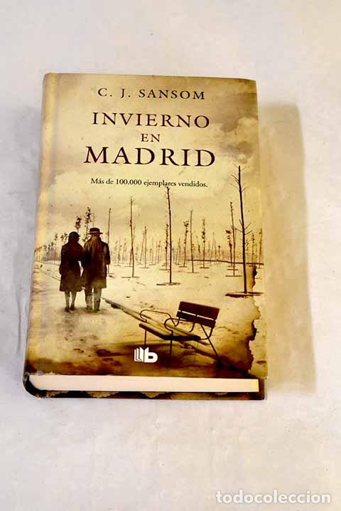 Libros: Invierno en Madrid: Sansom, C. J..- Sansom, C. J.