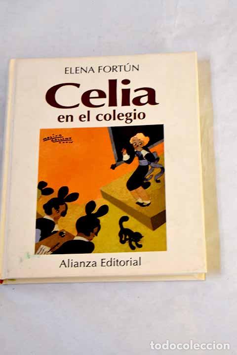 Libros: Celia en el colegio: Fort&uacute;n, Elena.- Fort&uacute;n, Elena
