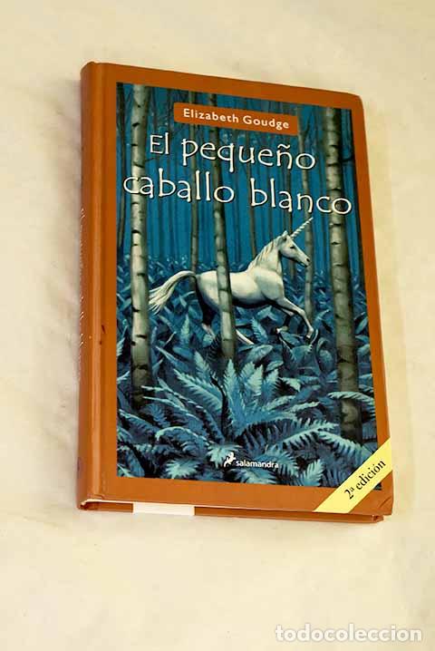 Libros: El peque&ntilde;o caballo blanco.- Goudge, Elizabeth