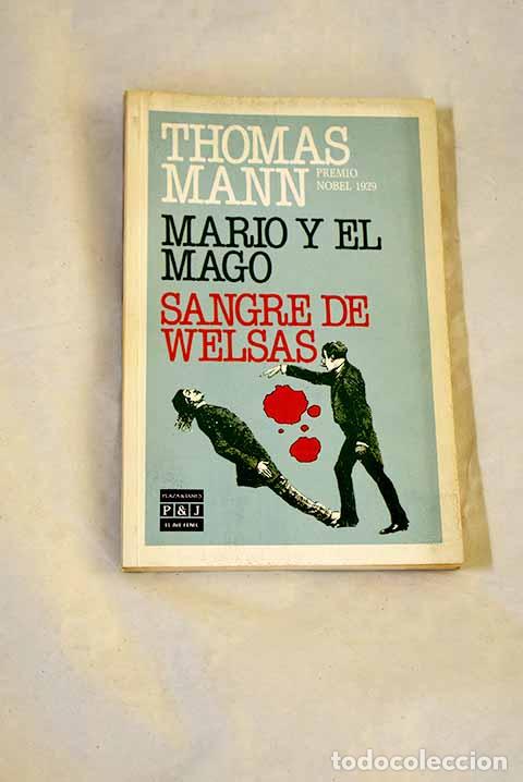 Libros: Mario y el mago: sangre de Welsas.- Mann, Thomas