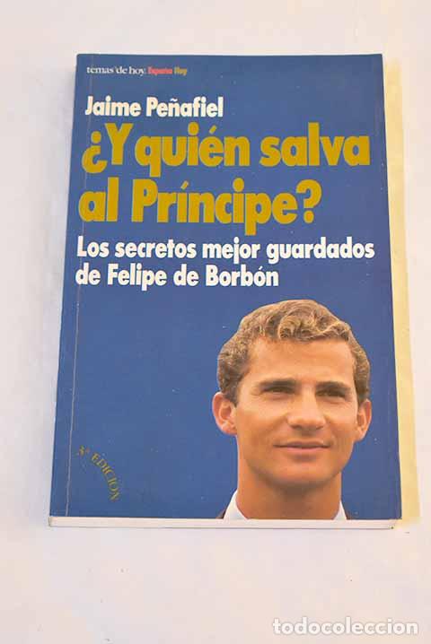 B&uuml;cher: &iquest;Y qui&eacute;n salva al Principe?.- Pe&ntilde;afiel, Jaime