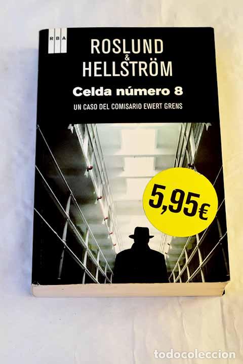 Libros: Celda n&uacute;mero 8: Roslund, Anders.- Roslund, Anders