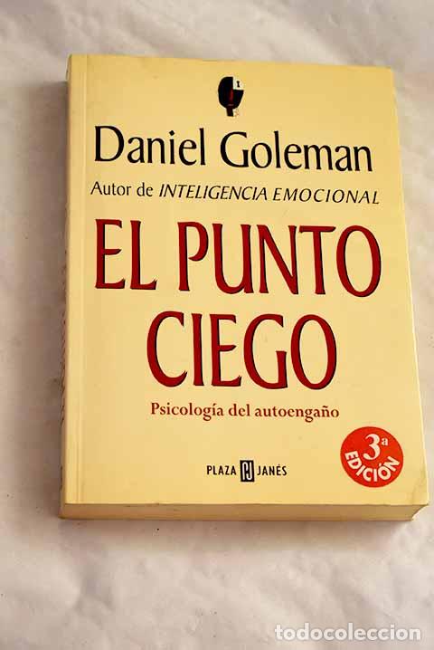 Libros: El punto ciego: Goleman, Daniel.- Goleman, Daniel