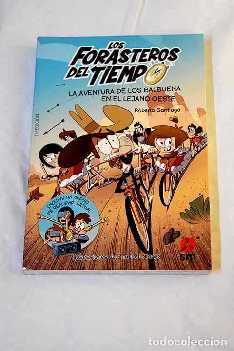 Libros: La aventura de los Balbuena en el lejano Oeste.- Santiago, Roberto