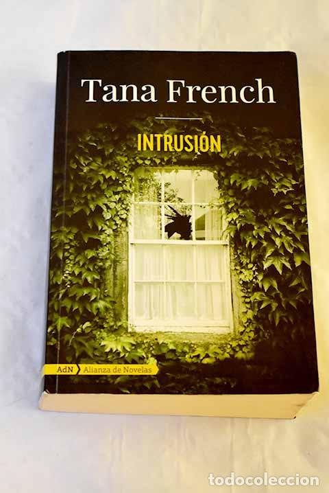 Libros: Intrusi&oacute;n: French, Tana.- French, Tana