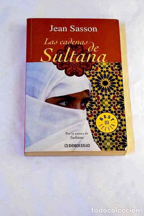 Livres: Las cadenas de Sultana.- Sasson, Jean