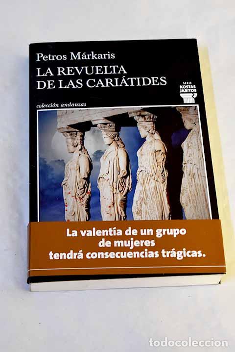 Livres: La revuelta de las cari&aacute;tides.- Markaris, Petros