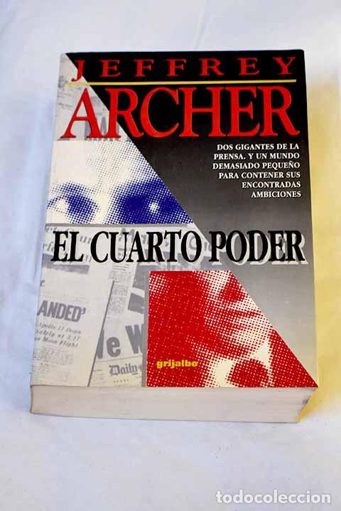 Livres: El cuarto poder: Archer, Jeffrey.- Archer, Jeffrey
