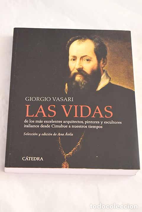 Libros: Las vidas de los m&aacute;s excelentes arquitectos.- Vasari, Giorgio