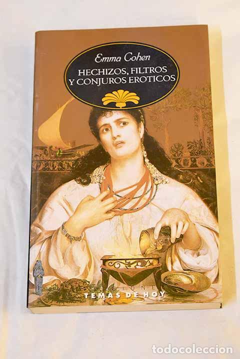Livros em segunda m&atilde;o: Hechizos, filtros y conjuros er&oacute;ticos.- Cohen, Emma