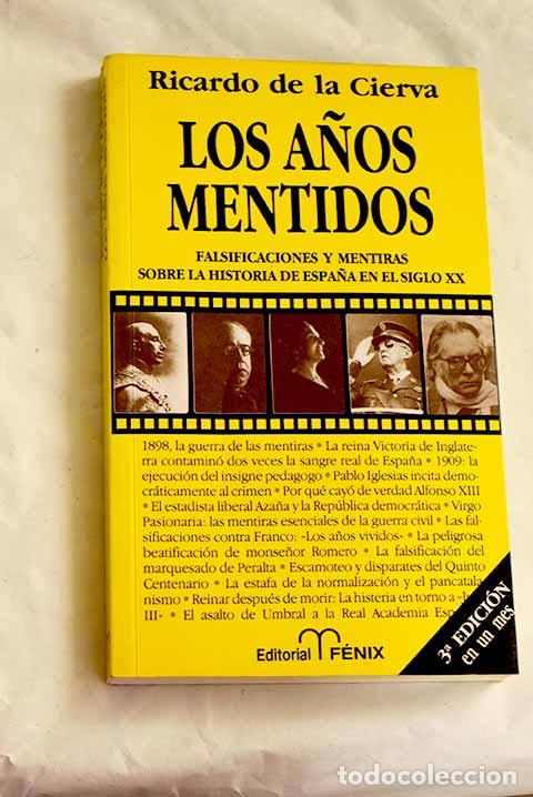 Livros em segunda m&atilde;o: Los a&ntilde;os mentidos: Cierva, Ricardo de la.- Cierva, Ricardo de la