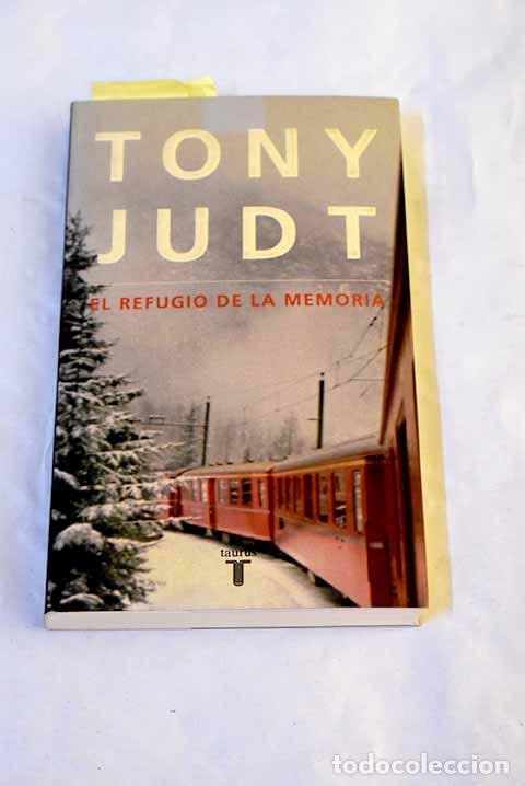 Libros: El refugio de la memoria.- Judt, Tony