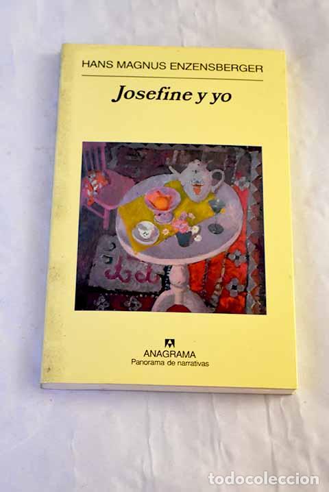 Libros: Josefine y yo: Enzensberger, Hans Magnus.- Enzensberger, Hans Magnus