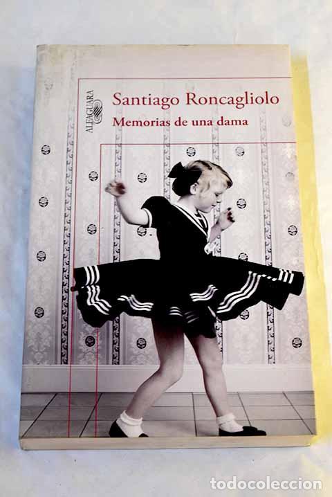 Libri di seconda mano: Memorias de una dama.- Roncagliolo, Santiago