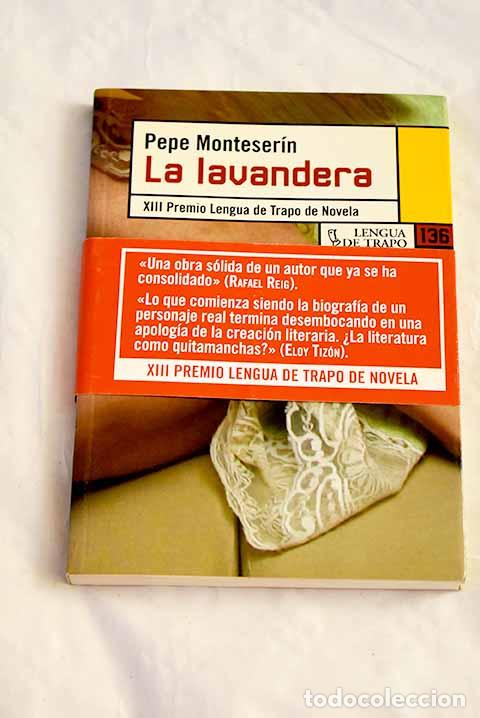 Libri di seconda mano: La lavandera: Monteser&iacute;n, Pepe.- Monteser&iacute;n, Pepe