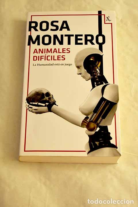 Libros: Animales dif&iacute;ciles: Montero, Rosa.- Montero, Rosa - Foto 1