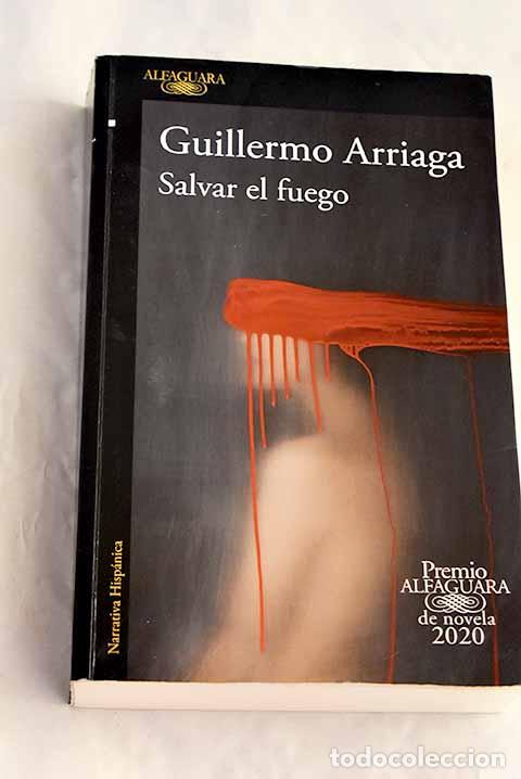Libri di seconda mano: Salvar el fuego: Arriaga, Guillermo.- Arriaga, Guillermo