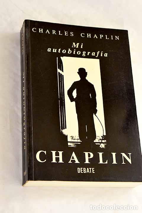 Libri di seconda mano: Mi autobiograf&iacute;a: Chaplin, Charlie.- Chaplin, Charlie