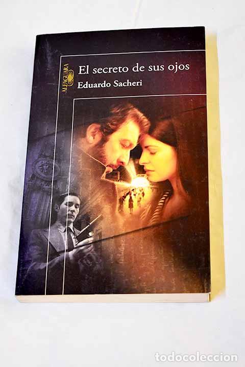 Libri di seconda mano: El secreto de sus ojos.- Sacheri, Eduardo