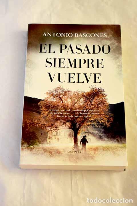 Libri di seconda mano: El pasado siempre vuelve.- Bascones Mart&iacute;nez, Antonio