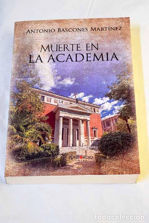 Libri di seconda mano: Muerte en la academia.- Bascones Mart&iacute;nez, Antonio