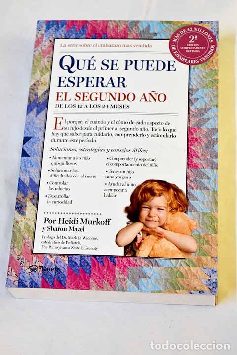 Libri di seconda mano: Qu&eacute; se puede esperar el segundo a&ntilde;o: de los 12 a los 24 meses.- Murkoff, Heidi Eisenberg