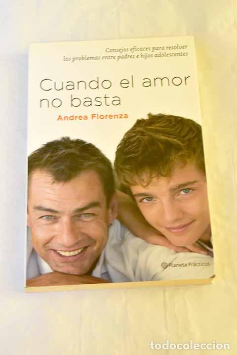 Libri di seconda mano: Cuando el amor no basta.- Fiorenza, Andrea