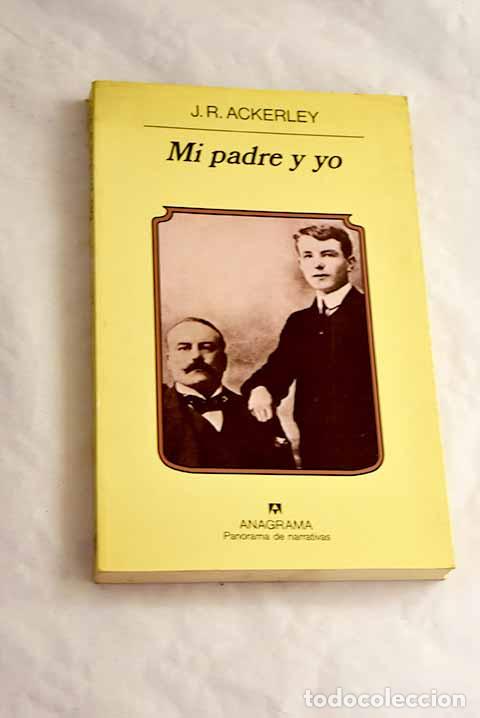 Libri di seconda mano: Mi padre y yo: Ackerley, J. R..- Ackerley, J. R.