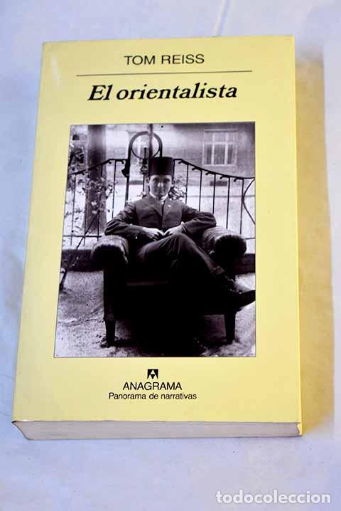 Libri di seconda mano: El orientalista: la soluci&oacute;n del misterio de una vida extra&ntilde;a y peligrosa.- Reiss, Tom