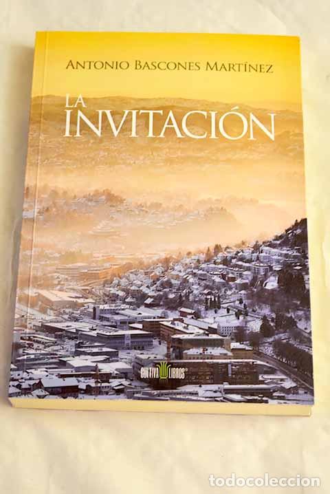 Libri di seconda mano: La invitaci&oacute;n: Bascones Mart&iacute;nez, Antonio.- Bascones Mart&iacute;nez, Antonio