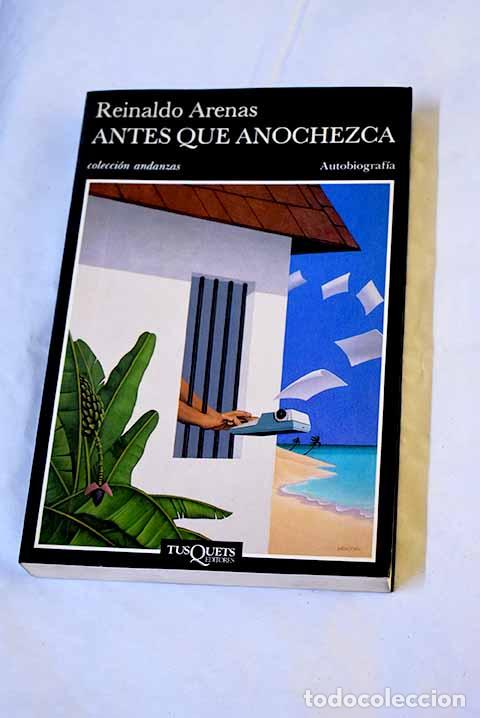 Libri di seconda mano: Antes que anochezca: autobiograf&iacute;a.- Arenas, Reinaldo