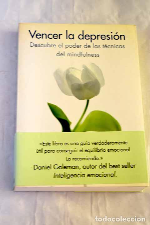 Libri di seconda mano: Vencer la depresi&oacute;n: descubre el poder de las t&eacute;cnicas del mindfulness