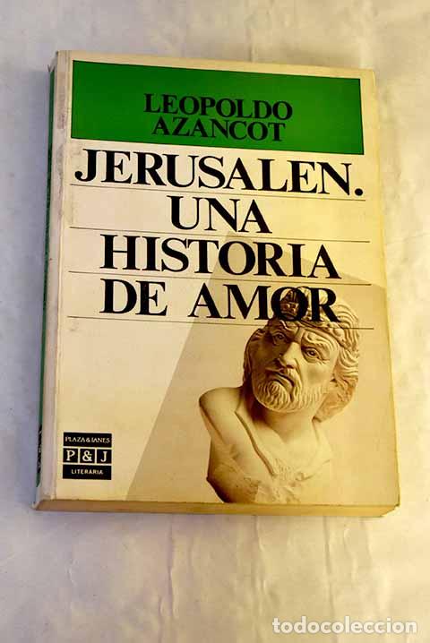 Libri di seconda mano: Jerusal&eacute;n, una historia de amor.- Azancot, Leopoldo