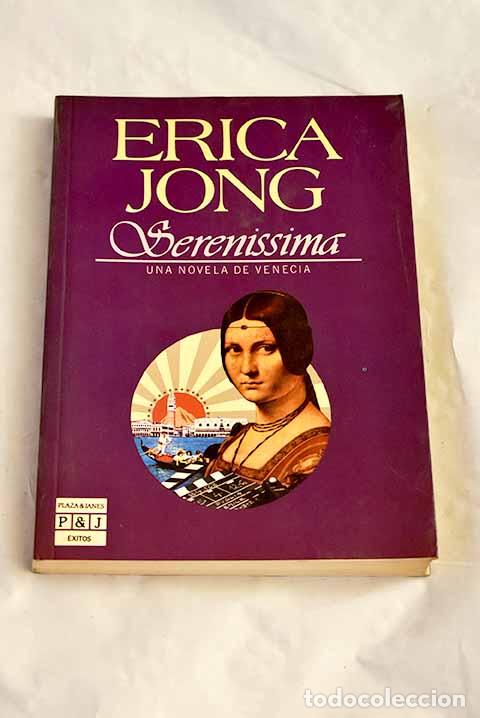 Libri di seconda mano: Serenissima: una novela de Venecia.- Jong, Erica