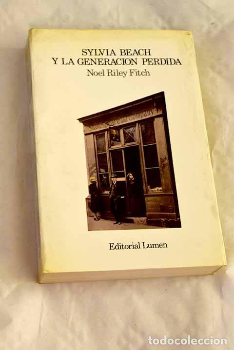 Libri di seconda mano: Sylvia Beach y la generacion perdida.- Fitch, Noel Riley