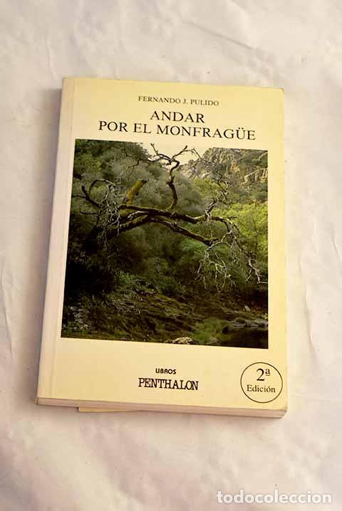 Libri di seconda mano: Andar por el Monfrague.- Pulido, Fernando J.
