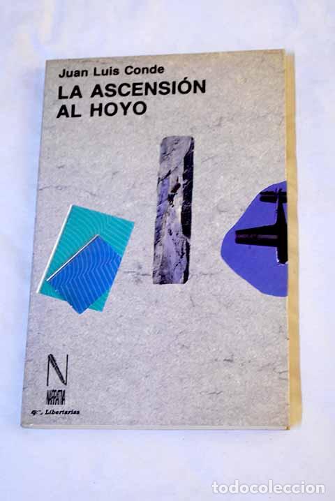 Libri di seconda mano: La ascensi&oacute;n al hoyo.- Conde, Juan Luis