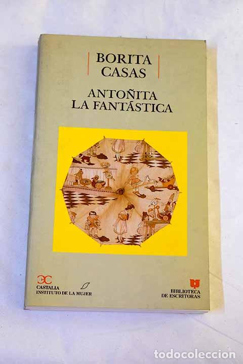 Libri di seconda mano: Anto&ntilde;ita la fant&aacute;stica.- Casas, Borita