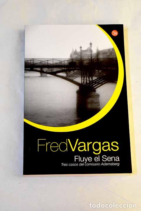 B&uuml;cher: Fluye el Sena: Vargas, Fred.- Vargas, Fred