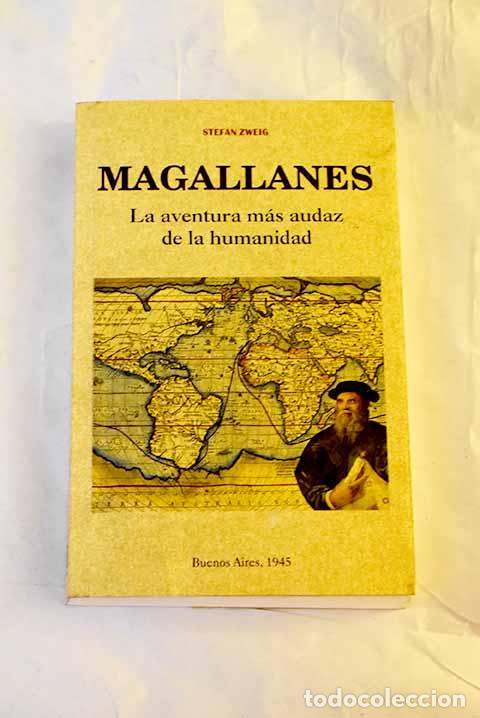 B&uuml;cher: Magallanes: la aventura m&aacute;s audaz de la humanidad.- Zweig, Stefan