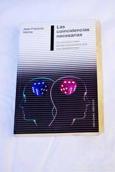 B&uuml;cher: Las coincidencias necesarias: la sincronicidad en los encuentros que nos transforman